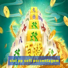 slot pp soft porcentagem